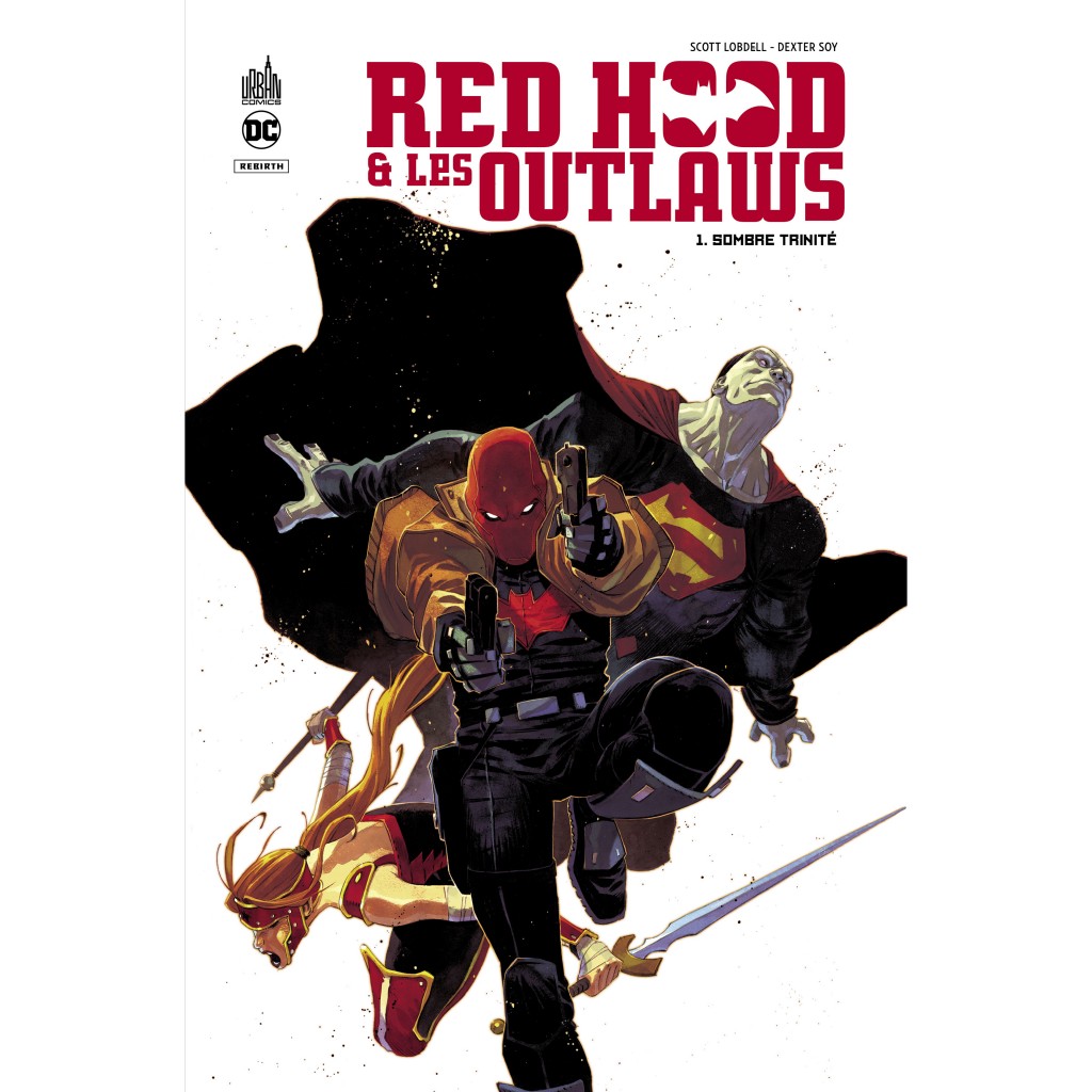 Red Hood And The Outlaws Tome 1 Livres Comics Par Scott Lobdell Dexter Soy Mathieu Auverdin