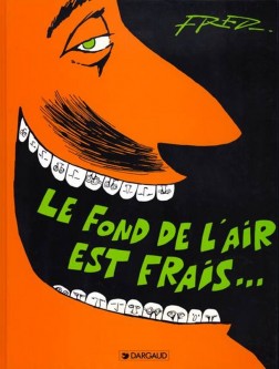 Le Fond de l'air est frais – Tome 1