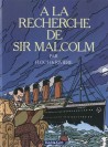 À la recherche de Sir Malcolm - couv