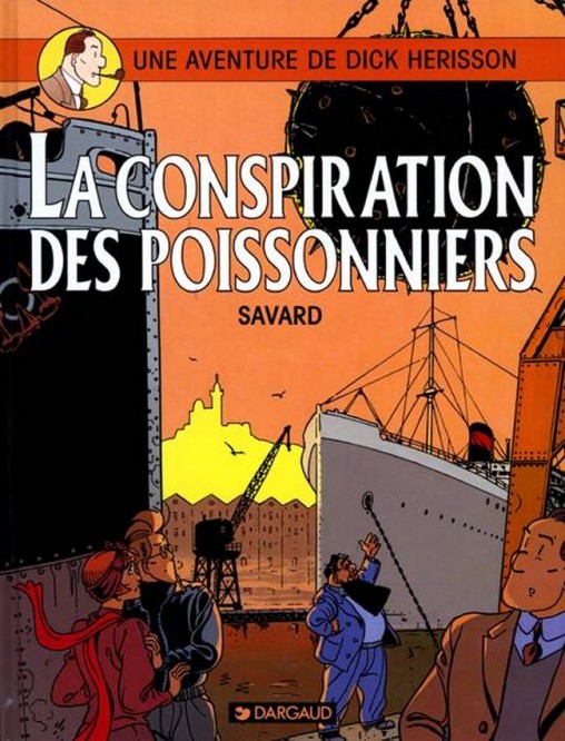 Dick Herisson – Tome 5 – La Conspiration des poissonniers - couv