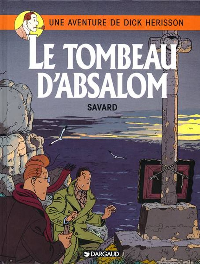 Dick Herisson – Tome 7 – Le Tombeau d'Absalom - couv