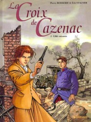 La Croix de Cazenac – Tome 1