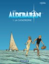 Aldebaran – Tome 1 – La Catastrophe - couv