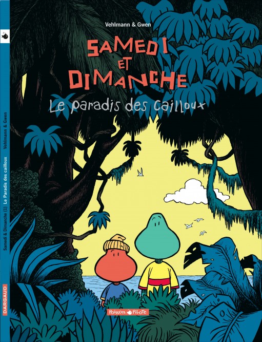 Samedi et Dimanche – Tome 1 – Le Paradis des cailloux - couv