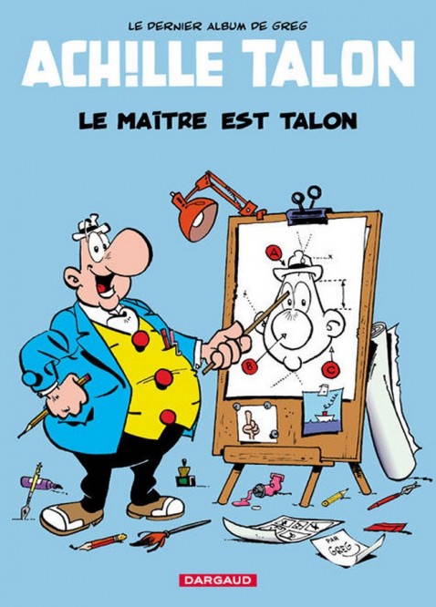 Achille Talon – Tome 45 – Le Maître est Talon - couv