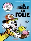 La Jungle en folie - Intégrale - tome 1 - couv