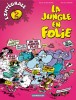 La Jungle en folie - Intégrales – Tome 2 – La Jungle en folie - Intégrale - tome 2 - couv