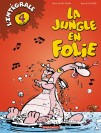 La Jungle en folie - Intégrale - tome 4 - couv