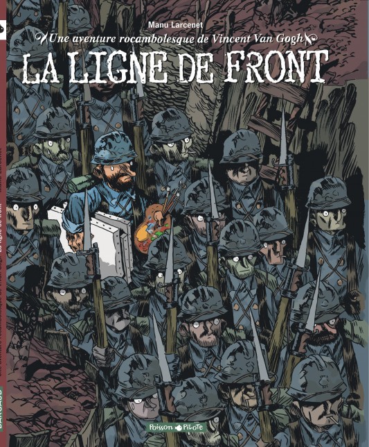 Une aventure rocambolesque de ... – Tome 2 – Vincent Van Gogh - La Ligne de front - couv