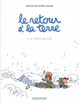 Le Retour à la terre – Tome 3