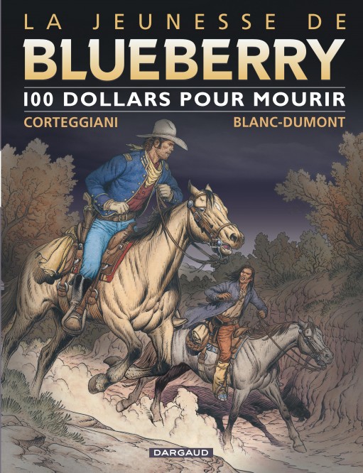 La Jeunesse de Blueberry – Tome 16 – 100 $ pour mourir - couv