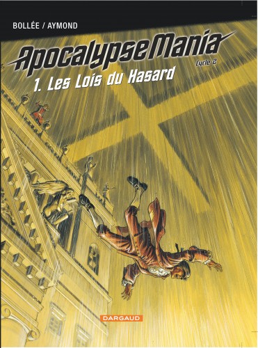 Apocalypse Mania - Cycle 2 – Tome 1