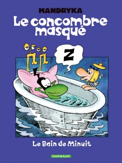 Le Concombre masqué – Tome 1