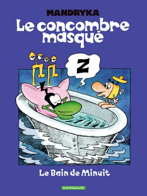 Le Concombre masqué – Tome 1 – Le Bain de minuit - couv