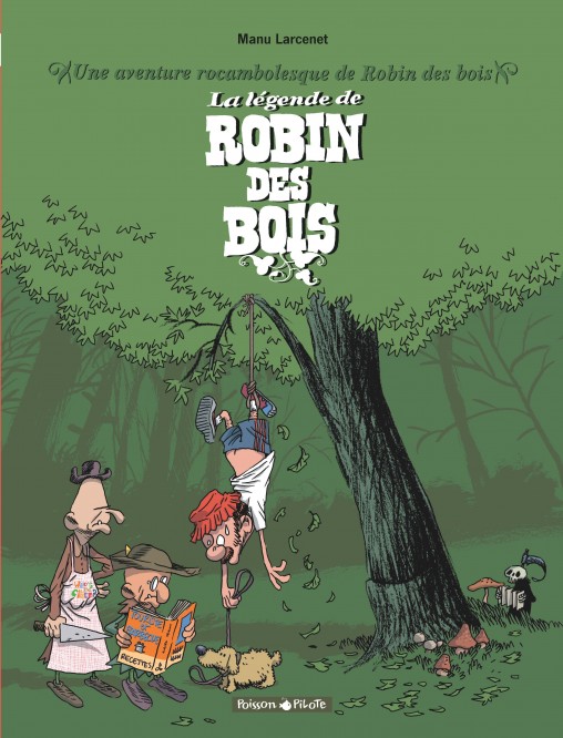 Une aventure rocambolesque de ... – Tome 4 – La Légende de Robin des Bois - couv