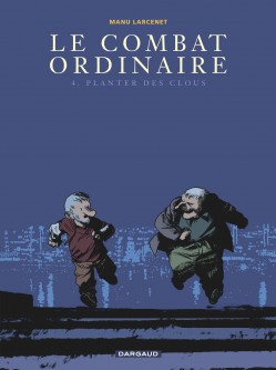 Le Combat ordinaire – Tome 4