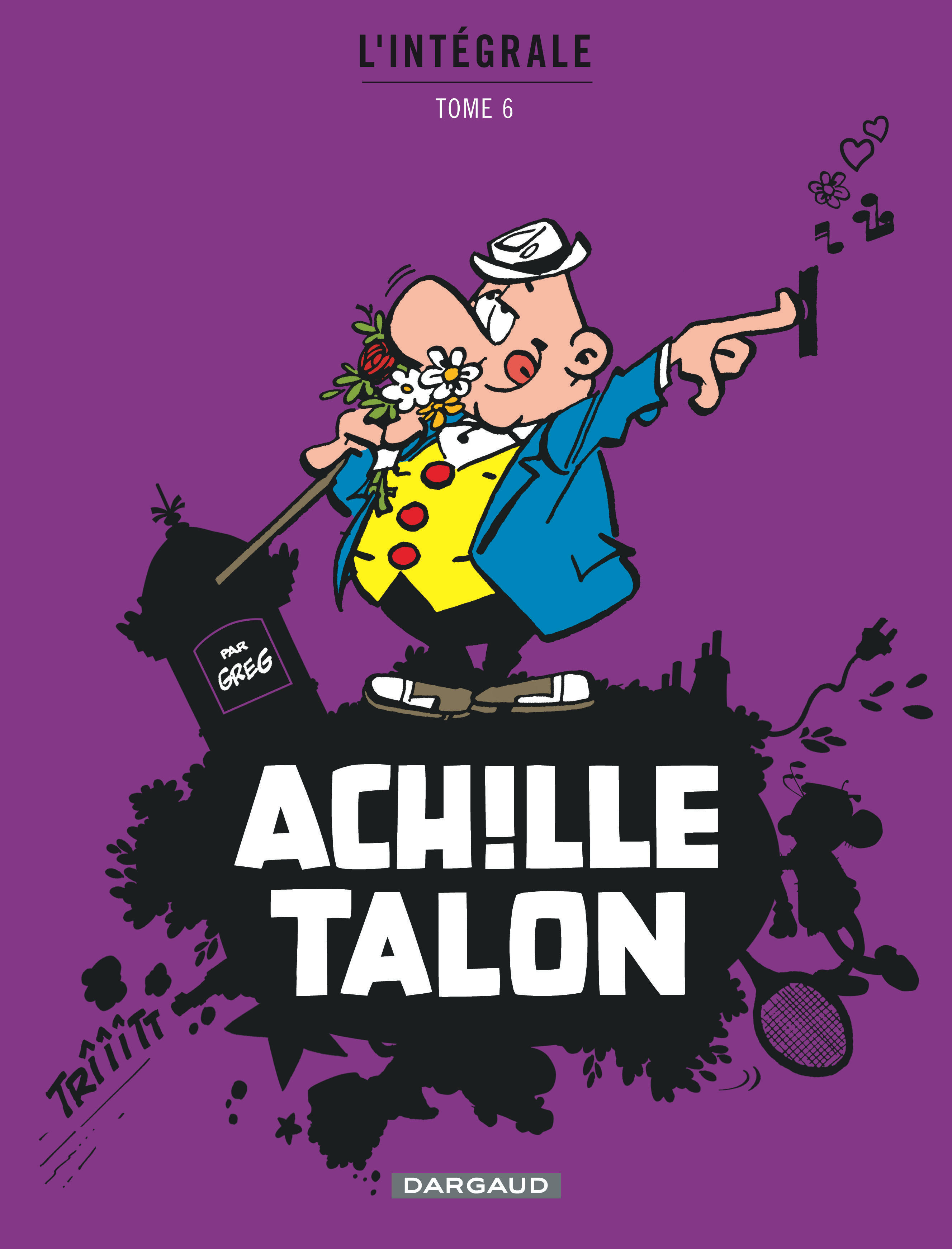 Achille Talon - Intégrales – Tome 6 – Mon Oeuvre à moi - tome 6 - couv