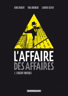 L'Affaire des affaires – Tome 1