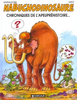 Les Tribulations apeupréhistoriques de Nabuchodinosaure – Tome 2