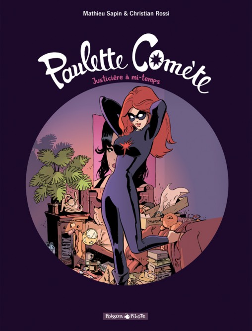 Paulette Comète – Tome 1 – Justicière à mi-temps - couv