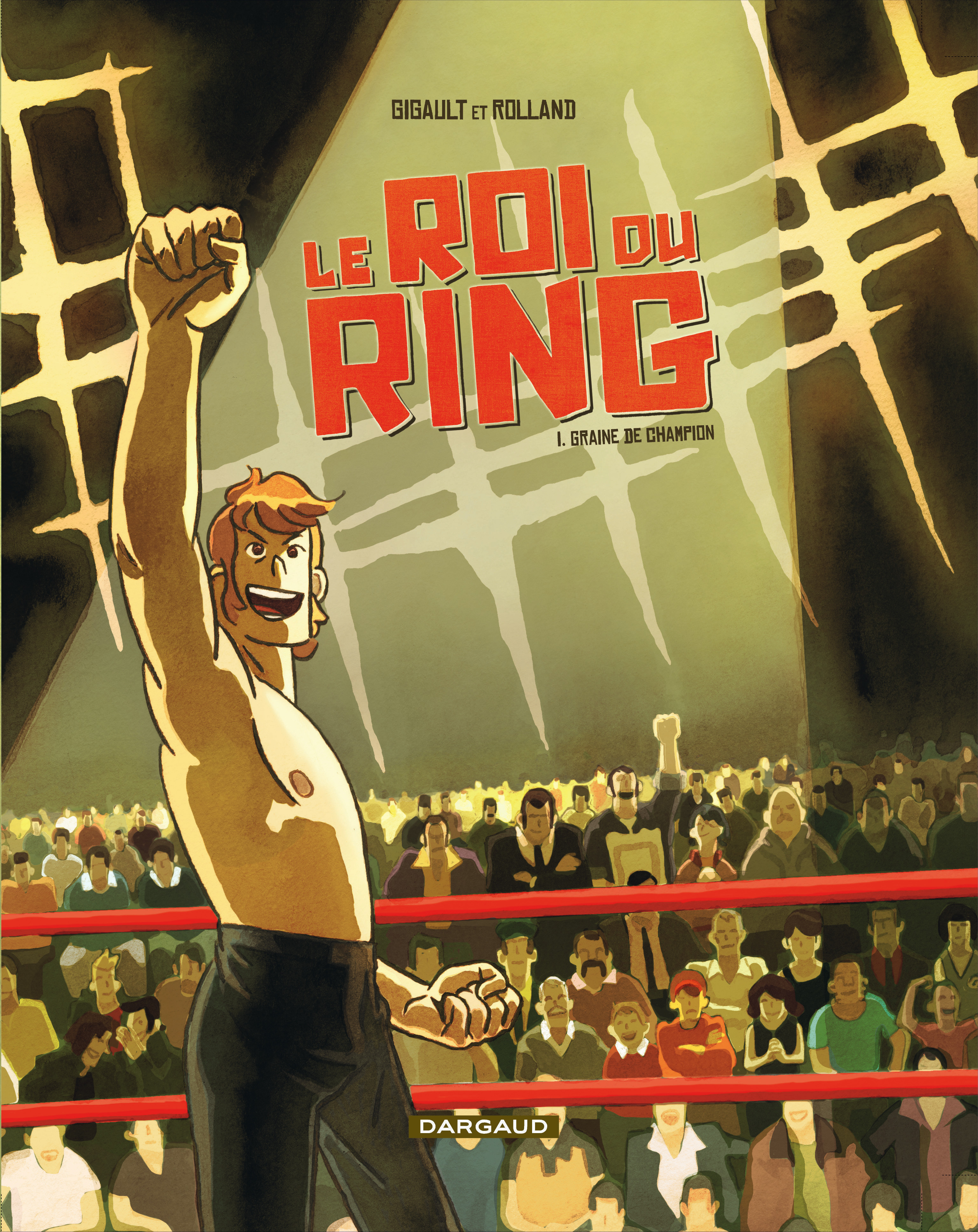 Le Roi du Ring – Tome 1 – Graine de champion - couv