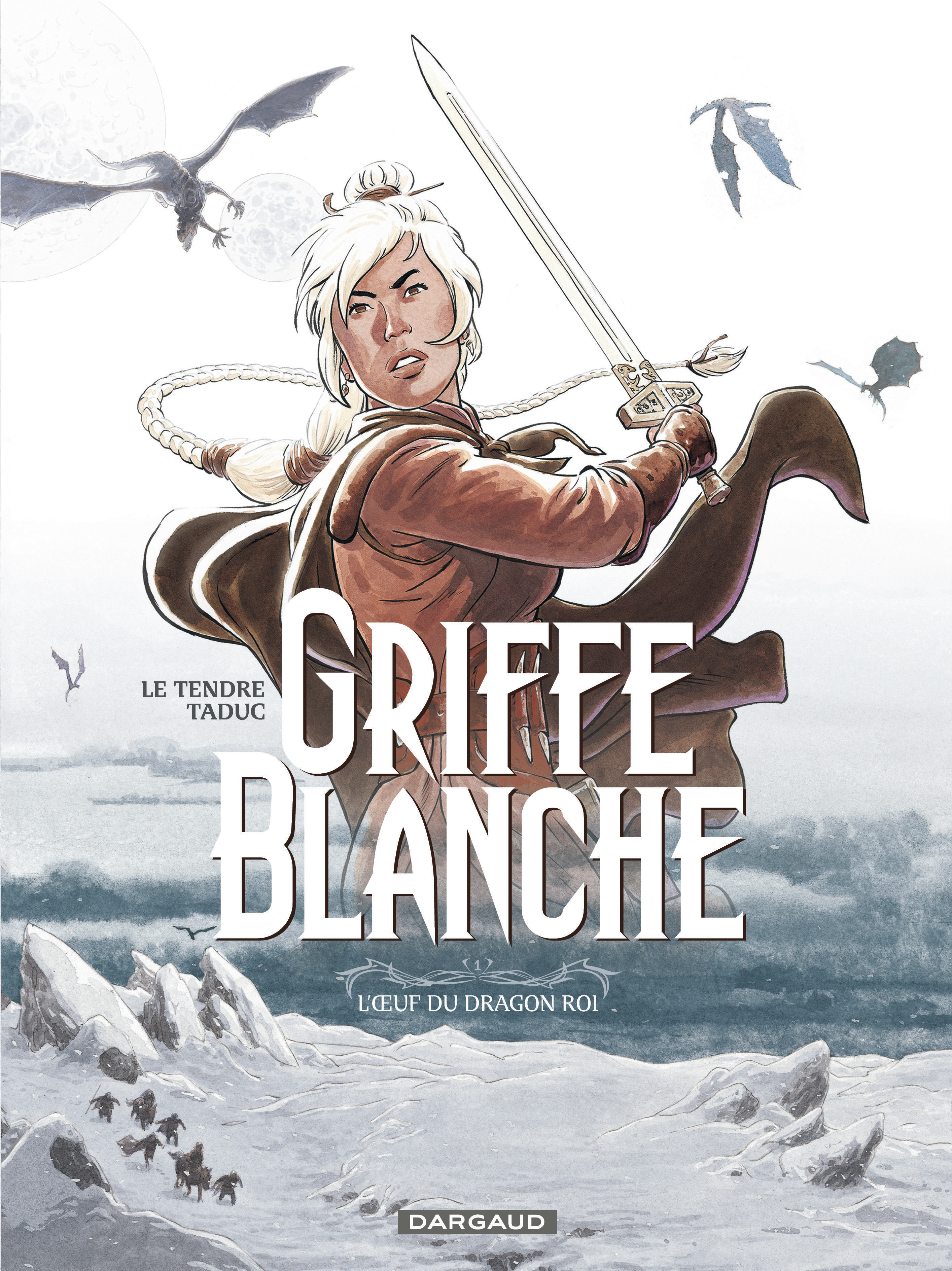 Griffe Blanche – Tome 1 – L'Oeuf du dragon roi - couv