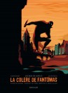 La Colère de Fantômas – Tome 1 – Les Bois de justice - couv