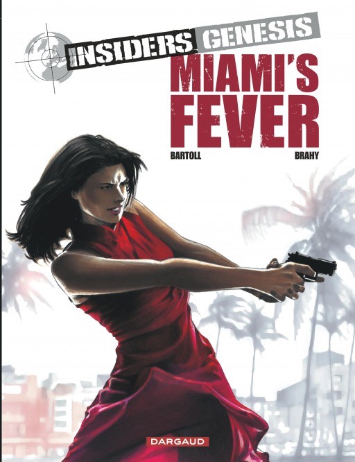 Insiders Genesis – Tome 3 – Miami's Fever - couv