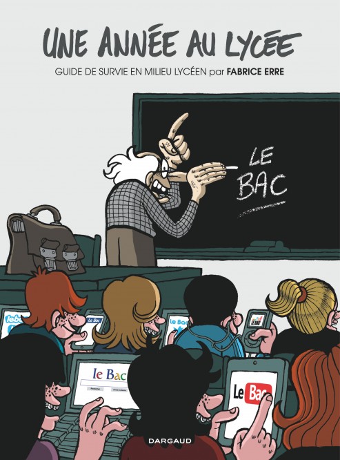 Une année au lycée – Tome 1 – Guide de survie en milieu lycéen - couv