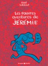 Les Pauvres Aventures de Jérémie - Intégrale complète - couv