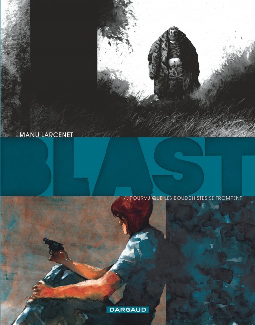 Blast – Tome 4 – Pourvu que les Bouddhistes se trompent - couv