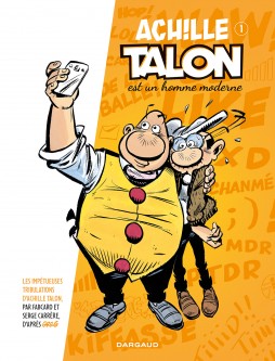 Les Impétueuses Tribulations d'Achille Talon – Tome 1