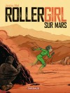 Rollergirl sur Mars - Intégrale complète - couv