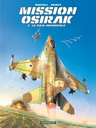 Mission Osirak – Tome 2