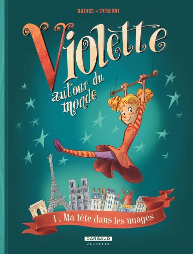 Couverture : Violette autour du monde, tome 1 : Ma tête dans les nuages