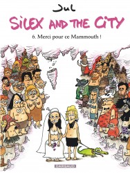 Silex and the city – Tome 6