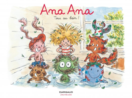 Ana Ana – Tome 6 – Tous au bain ! - couv