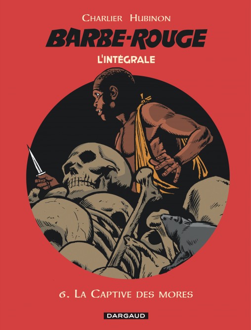 Barbe-Rouge - Intégrales – Tome 6 – La Captive des mores - 4eme