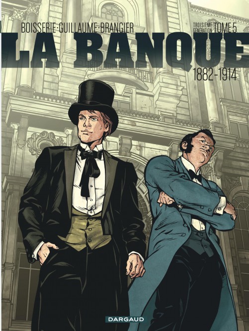 La Banque – Tome 5 – 1882-1914 - Troisième Génération - couv