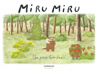 Miru Miru – Tome 2 – Une petite forêt d'amis - couv