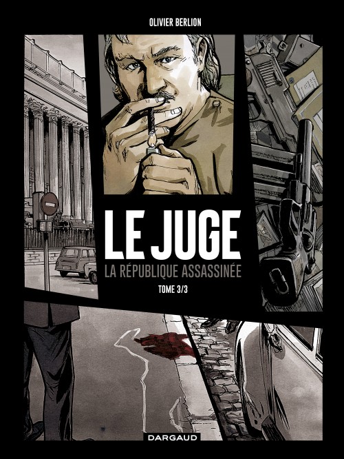 Le Juge, la République assassinée – Tome 3 - couv