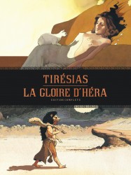 La Gloire d'Héra - Tirésias - intégrale