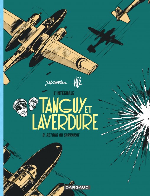 Les aventures de Tanguy et Laverdure - Intégrales – Tome 8 – Retour au Sarrakat - couv