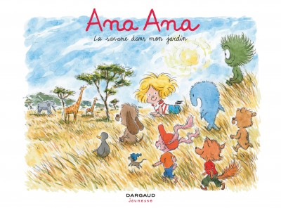 Ana Ana – Tome 9 – La Savane dans mon jardin - couv