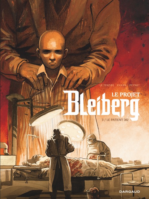 Le Projet Bleiberg – Tome 3 – Le Patient 302 - couv