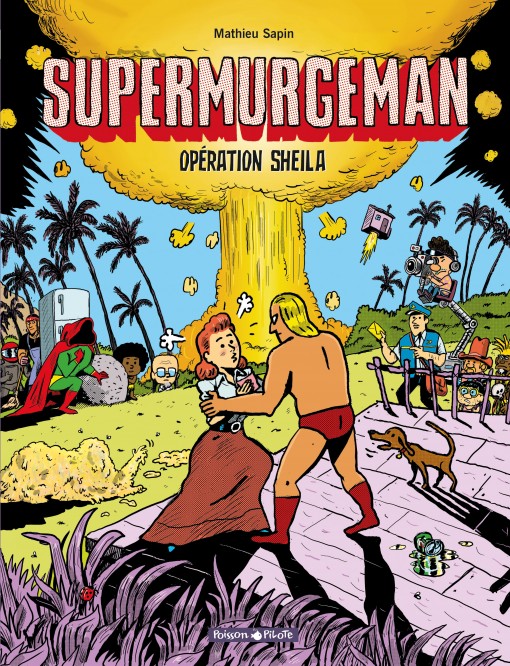 Supermurgeman – Tome 4 – Opération Sheila - couv