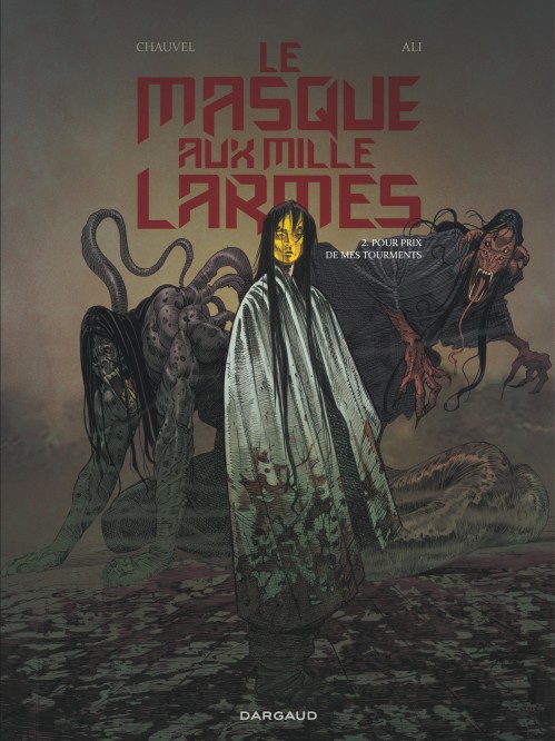 Le Masque aux mille larmes – Tome 2 – Pour prix de mes tourments - couv