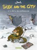 Silex and the city – Tome 9 – La Dérive des confinements - couv
