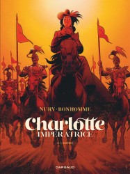 Charlotte impératrice – Tome 2
