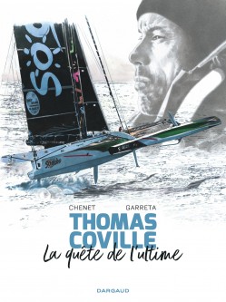 Thomas Coville, la quête de l'ultime